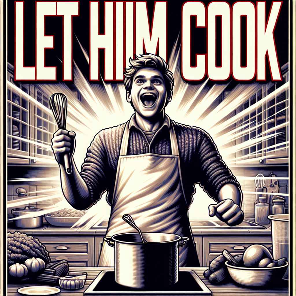 let him cook meme